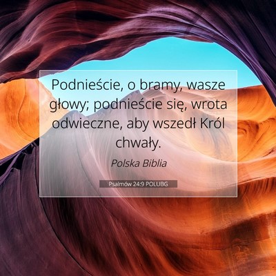 Psalmów 24:9 POLUBG Obraz Wersetu Biblijnego