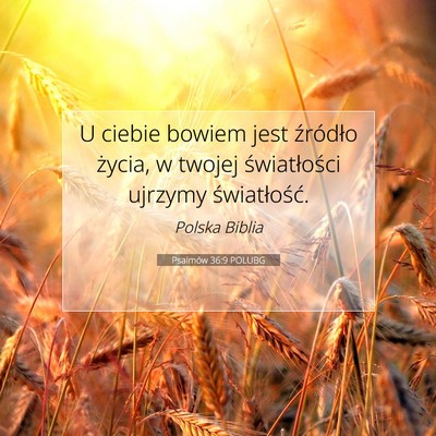 Psalmów 36:9 POLUBG Obraz Wersetu Biblijnego