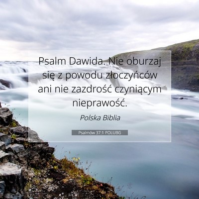 Psalmów 37:1 POLUBG Obraz Wersetu Biblijnego