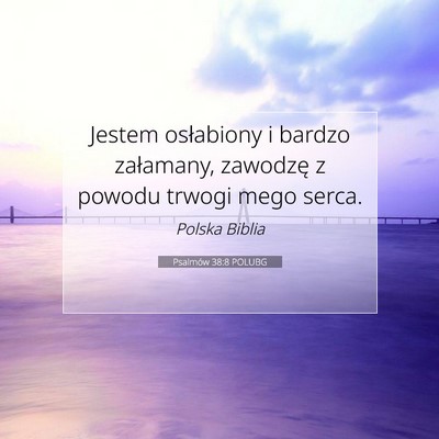Psalmów 38:8 POLUBG Obraz Wersetu Biblijnego