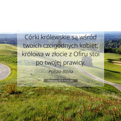 Psalmów 45:9 POLUBG Obraz Wersetu Biblijnego