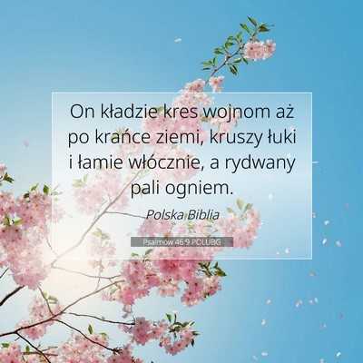 Psalmów 46:9 POLUBG Obraz Wersetu Biblijnego