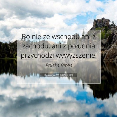 Psalmów 75:6 POLUBG Obraz Wersetu Biblijnego