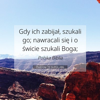 Psalmów 78:34 POLUBG Obraz Wersetu Biblijnego