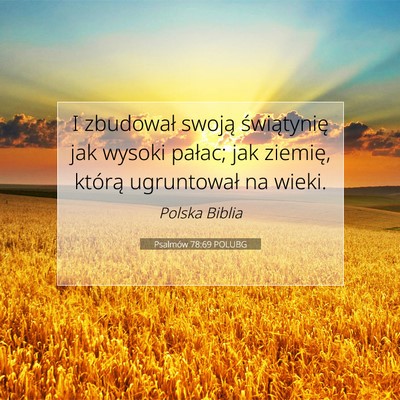 Psalmów 78:69 POLUBG Obraz Wersetu Biblijnego