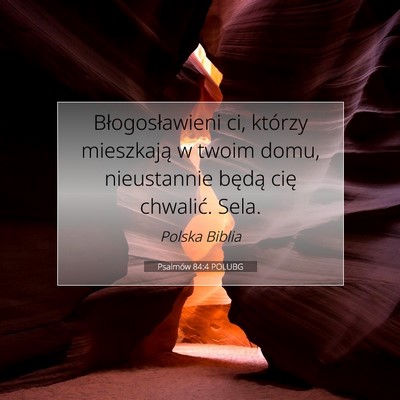 Psalmów 84:4 POLUBG Obraz Wersetu Biblijnego