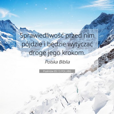 Psalmów 85:13 POLUBG Obraz Wersetu Biblijnego