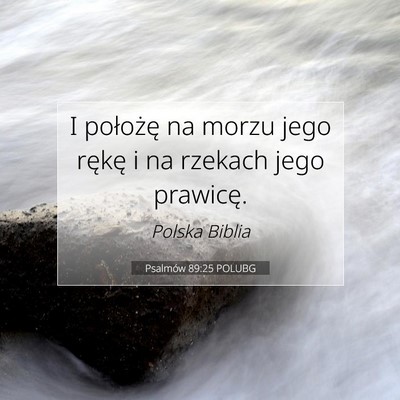 Psalmów 89:25 POLUBG Obraz Wersetu Biblijnego