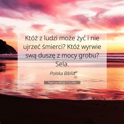 Psalmów 89:48 POLUBG Obraz Wersetu Biblijnego
