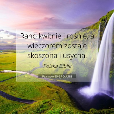 Psalmów 90:6 POLUBG Obraz Wersetu Biblijnego