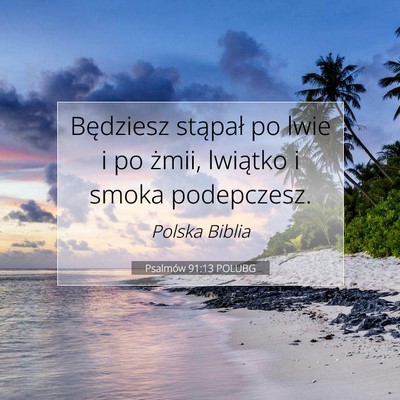 Psalmów 91:13 POLUBG Obraz Wersetu Biblijnego