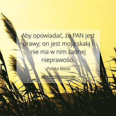 Psalmów 92:15 POLUBG Obraz Wersetu Biblijnego