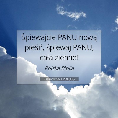 Psalmów 96:1 Werset Biblijny Wyjaśniony