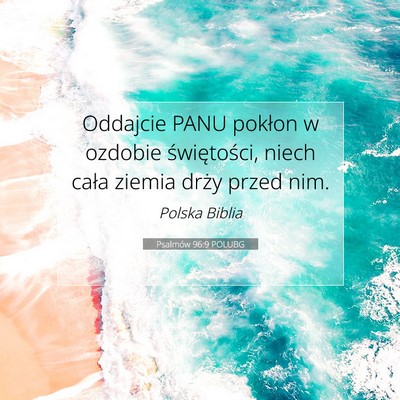 Psalmów 96:9 Werset Biblijny Wyjaśniony