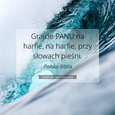 Psalmów 98:5 Werset Biblijny Wyjaśniony