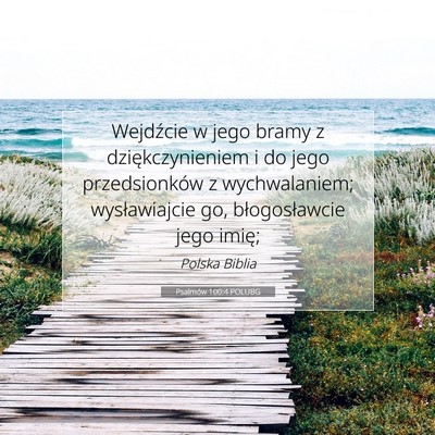 Psalmów 100:4 POLUBG Obraz Wersetu Biblijnego