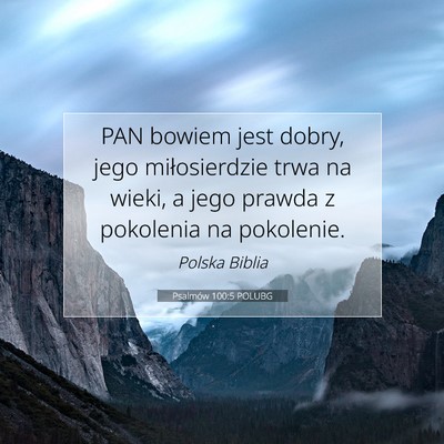 Psalmów 100:5 POLUBG Obraz Wersetu Biblijnego