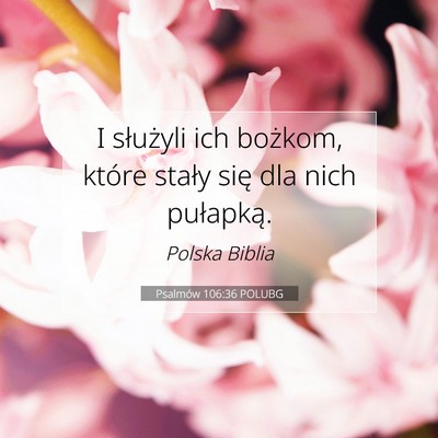 Psalmów 106:36 POLUBG Obraz Wersetu Biblijnego