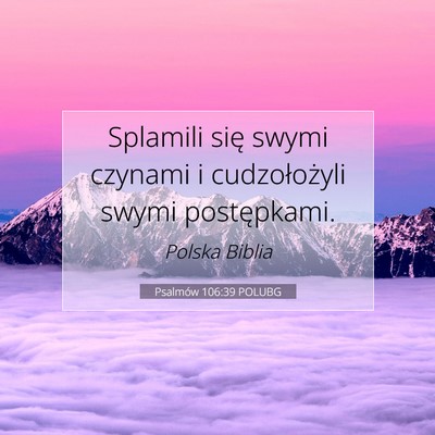 Psalmów 106:39 POLUBG Obraz Wersetu Biblijnego