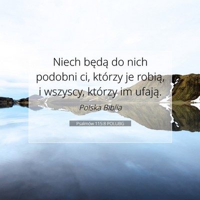 Psalmów 115:8 POLUBG Obraz Wersetu Biblijnego
