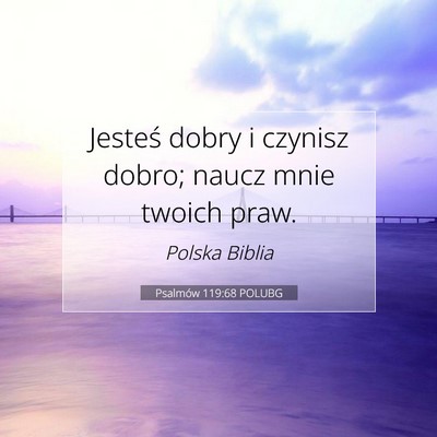Psalmów 119:68 POLUBG Obraz Wersetu Biblijnego