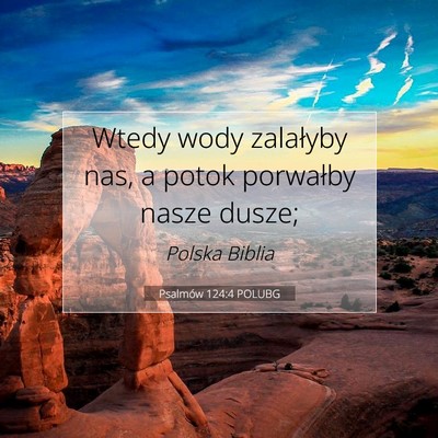 Psalmów 124:4 POLUBG Obraz Wersetu Biblijnego