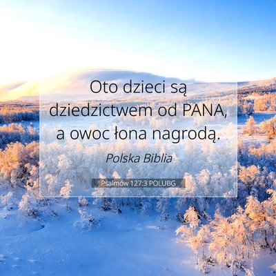 Psalmów 127:3 POLUBG Obraz Wersetu Biblijnego