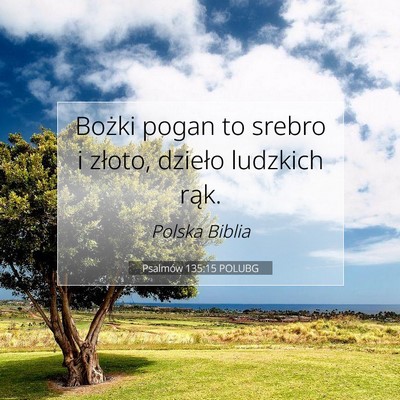 Psalmów 135:15 POLUBG Obraz Wersetu Biblijnego
