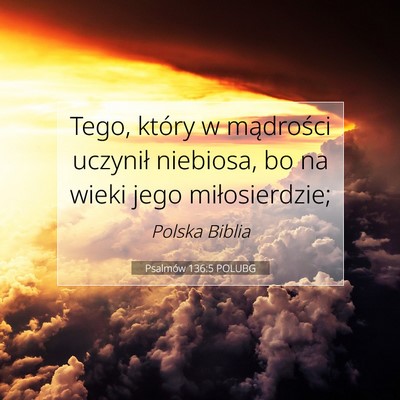 Psalmów 136:5 POLUBG Obraz Wersetu Biblijnego