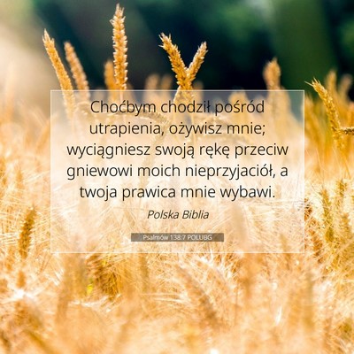 Psalmów 138:7 POLUBG Obraz Wersetu Biblijnego