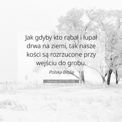 Psalmów 141:7 Werset Biblijny Wyjaśniony