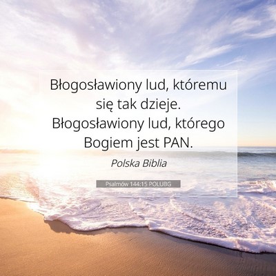 Psalmów 144:15 POLUBG Obraz Wersetu Biblijnego