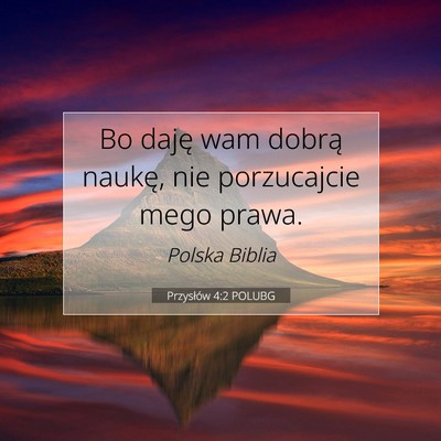 Przysłów 4:2 POLUBG Obraz Wersetu Biblijnego