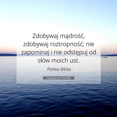 Przysłów 4:5 POLUBG Obraz Wersetu Biblijnego