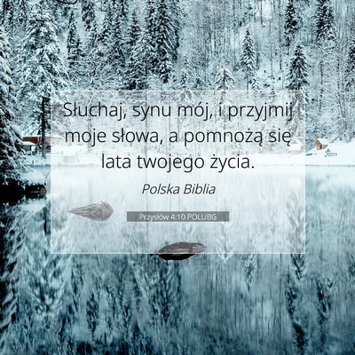 Przysłów 4:10 POLUBG Obraz Wersetu Biblijnego