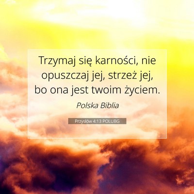 Przysłów 4:13 POLUBG Obraz Wersetu Biblijnego