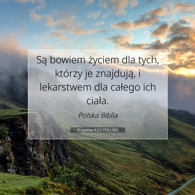 Przysłów 4:22 Werset Biblijny Wyjaśniony