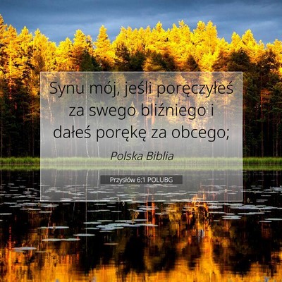 Przysłów 6:1 POLUBG Obraz Wersetu Biblijnego