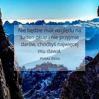 Przysłów 6:35 POLUBG Obraz Wersetu Biblijnego