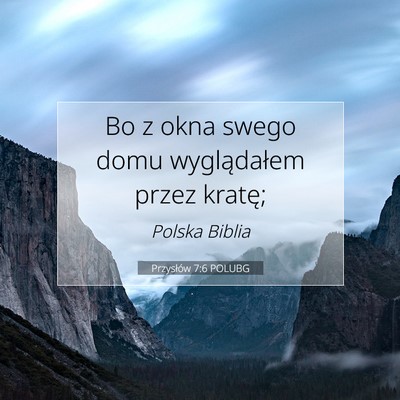 Przysłów 7:6 Werset Biblijny Wyjaśniony