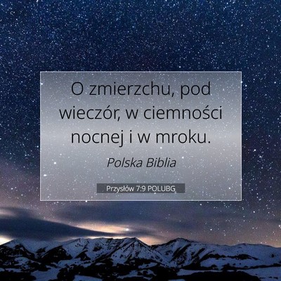 Przysłów 7:9 Werset Biblijny Wyjaśniony