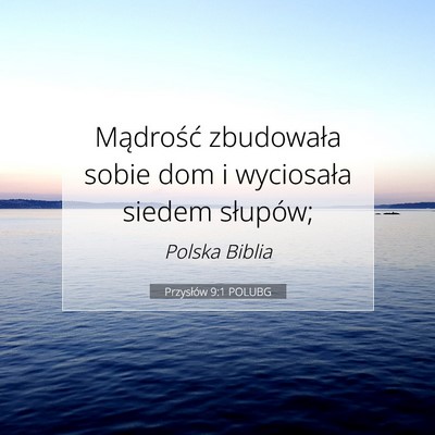 Przysłów 9:1 POLUBG Obraz Wersetu Biblijnego