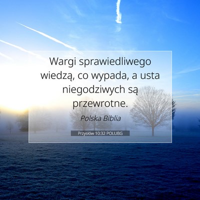 Przysłów 10:32 POLUBG Obraz Wersetu Biblijnego