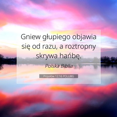 Przysłów 12:16 POLUBG Obraz Wersetu Biblijnego
