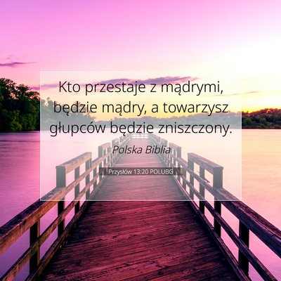 Przysłów 13:20 POLUBG Obraz Wersetu Biblijnego