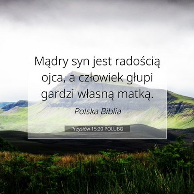Przysłów 15:20 POLUBG Obraz Wersetu Biblijnego