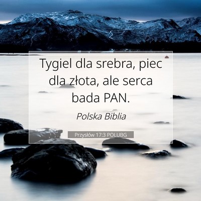 Przysłów 17:3 POLUBG Obraz Wersetu Biblijnego