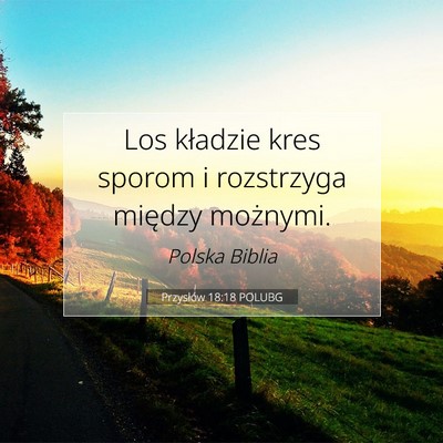 Przysłów 18:18 POLUBG Obraz Wersetu Biblijnego