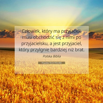 Przysłów 18:24 POLUBG Obraz Wersetu Biblijnego