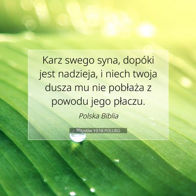 Przysłów 19:18 POLUBG Obraz Wersetu Biblijnego